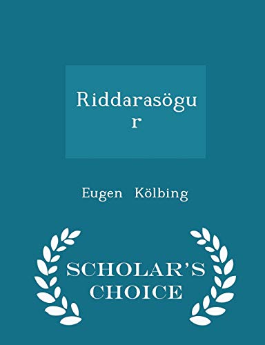 Riddaras?gur - Scholar's Choice Edition 1296239357 Book Cover