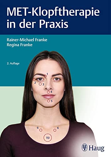 MET-Klopftherapie in der Praxis: Handbuch für Therapeuten und Coaches
