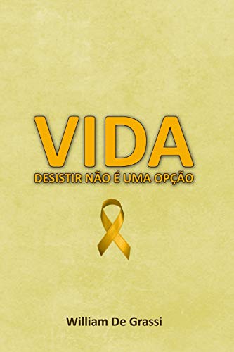 VIDA - Desistir não é uma opção (Portuguese Edition)