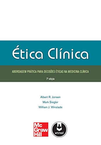 Ética Clínica: Abordagem Prática para Decisões Éticas na Medicina Clínica