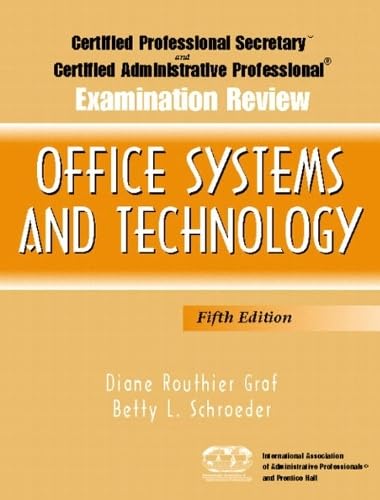 Office Systems and Technology: Certified Professional Secretary. Certified Administrative Professional