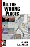 All the Wrong Places