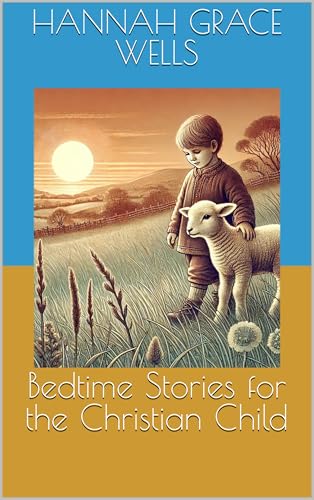 Bedtime Stories for the Christian Child