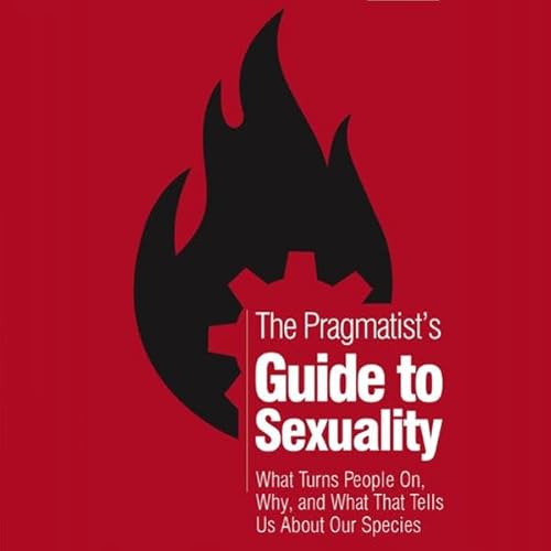 The Pragmatist's Guide to Sexuality Audiolivro Por Malcolm J. Collins, Simone H. Collins capa