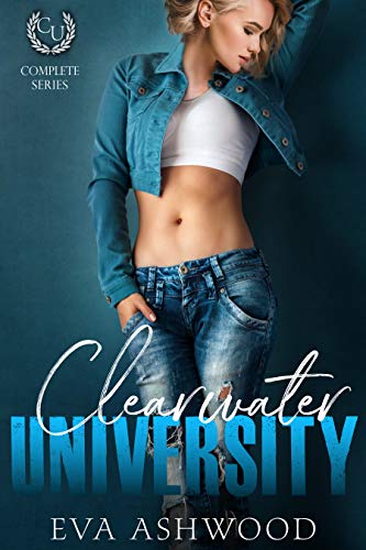 Clearwater University: The Complete Series: An Enemies to Lovers Romance