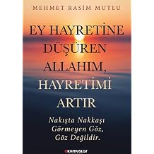 Ey Hayretine D ren Allah m, Hayretimi Art r