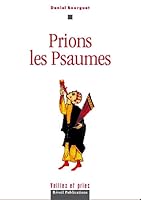 Prions les psaumes (French Edition) 2915245592 Book Cover