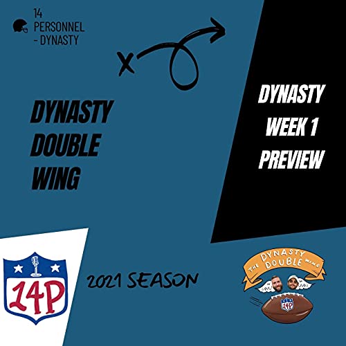 DYNASTY - WEEK 1 PREVIEW -PANIC OR NAH? & HYPE CHECK