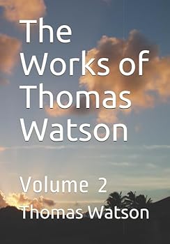 Paperback The Works of Thomas Watson: Volume 2 Book