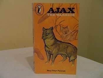 Ajax the Warrior (Puffin Books) by MARY ELWYN PATCHETT (1972-01-01)