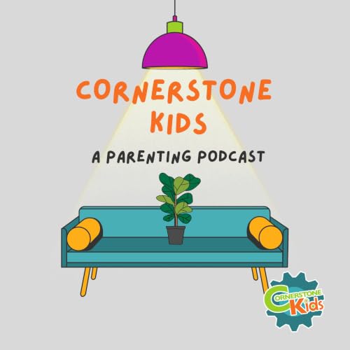 『Cornerstone Kids | A Parenting Podcast』のカバーアート