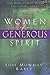 Women of a Generous Spirit: Touching Others with Life-Giving Love