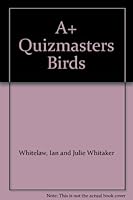 A+ Quizmasters Birds B00AQNZ5KQ Book Cover