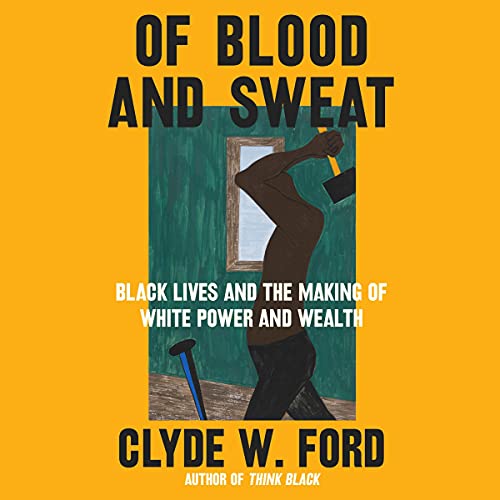 Of Blood and Sweat by Clyde W. Ford episode artwork