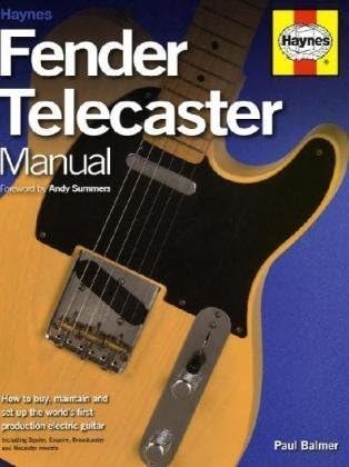 Fender Telecaster Manual: How to Buy, Maintain and Set Up the World's First Production Electric Guitar Hardcover โ December 1, 2009