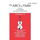 The ABCs of Violin for the Intermediate, Book 2: Performance CD