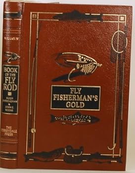 THE BOOK OF THE FLY - ROD. Volume IV, in the Fly Fisherman's Gold Series.