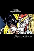 Wolverine. Omega Red's Onslaught: Mind Games 1503085503 Book Cover
