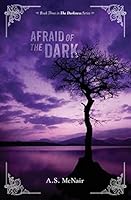 Afraid of the Dark 1503135284 Book Cover