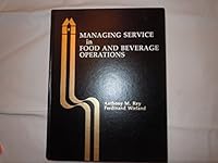 Managing Service in Food and Beverage Operations 0866120238 Book Cover