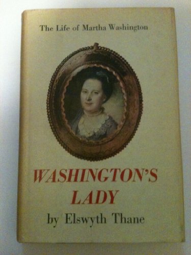 Washington's Lady-The Life of Martha Washington B000HZ7WE0 Book Cover