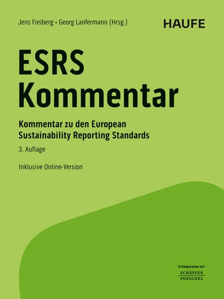 Haufe ESRS-Kommentar bereits in 3. Auflage: Kommentar zu den European Sustainability Reporting Standards - herausgegeben von Dr. Jens Freiberg und Georg Lanfermann