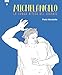 Michelangelo. La Lunga Attesa Del Gigante - 3