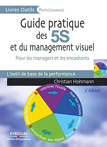 Télécharger Guide pratique des 5S et du management visuel: Pour les managers et les encadrants (Livres outils - Gratuit