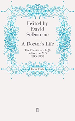 A Doctor's Life: The Diaries of Hugh Selbourne, MD, 1960-1963