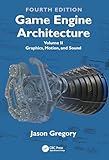 Game Engine Architecture: Volume II, Graphics, Motion, and Sound