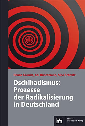 Dschihadismus: Prozesse der Radikalisierung in