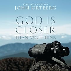 God Is Closer Than You Think Audiolibro Por John Ortberg arte de portada