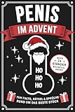 Penis im Advent: Noch 24 Ständer bis Heiligabend - Fun Facts, Rätsel & Sprüche rund um das beste Stück - Lustiger Adventskalender für echte Männer