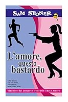 L'amore, questo bastardo 1507713207 Book Cover
