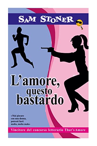 L'amore, questo bastardo [Italian] 1507713207 Book Cover