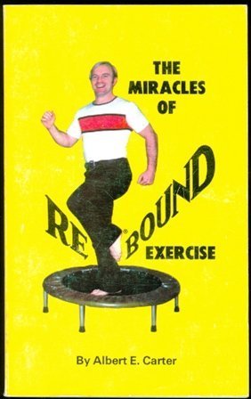 Miracles of Rebound Exercise 0938302019 Book Cover