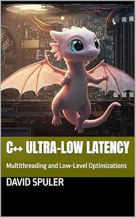 C++ Ultra-Low Latency: Multithreading and Low-Level Optimizations ...