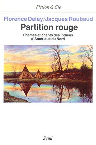 Partition rouge. Poèmes et chants des Indiens d'Amérique du Nord (FICTION CIE)