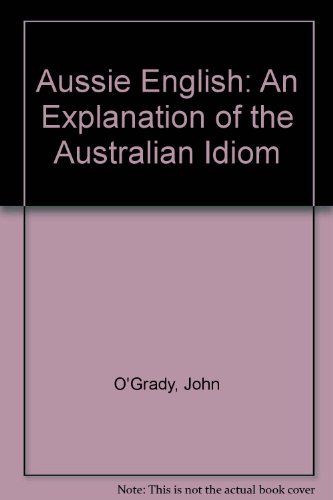 Aussie English: An explanation of the Austriali... B0007BR5AK Book Cover