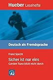  LESEH.A2 Sicher ist nur eins. Libro [Lingua tedesca]: Carsten Tsara blickt nicht durch. Lesehefte Deutsch als Fremdsprache Stufe A2