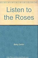 Listen to the Roses 0803487177 Book Cover