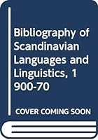 Bibliography of Scandinavian Languages and Linguistics, 1900-70 8200089975 Book Cover