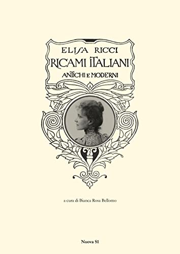 Ricami Italiani Antichi E Moderni. Ediz. Illustrata