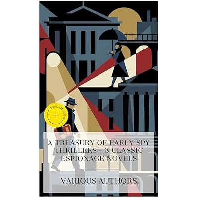 A Treasury of Early Spy Thrillers &ndash; 3 Classic Espionage Novels