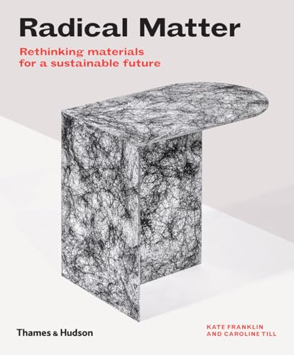 Radical Matter Rethinking Materials Guide Éco-conception et Architecture Verte