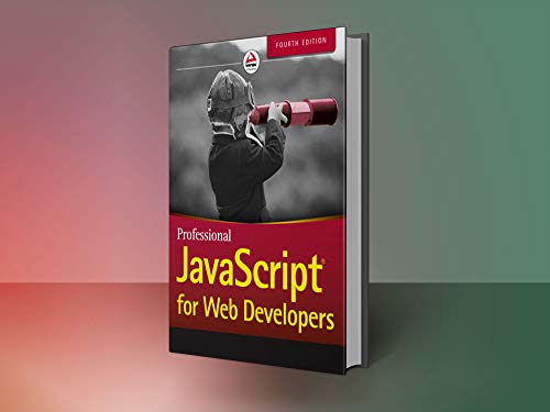 Professional JavaScript for Web Developers (4th Edition): Kindle Edition