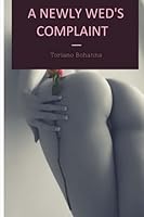 A Newlywed's Complaint: Erotic Novel 1720341702 Book Cover
