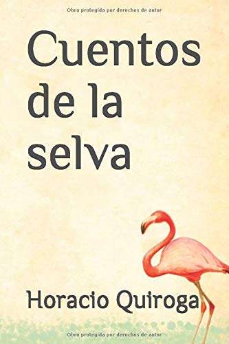 Cuentos de la selva (Spanish Edition)