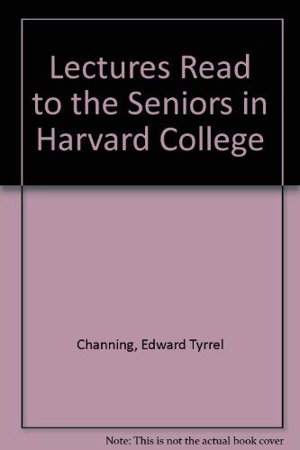 Lectures Read to the Seniors in Harvard College... 0809303086 Book Cover