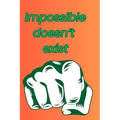 Impossible Doesn't Exist